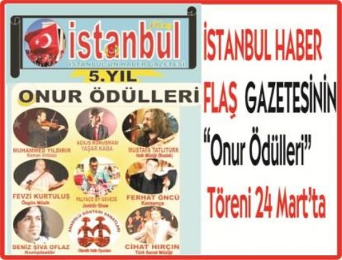 İstanbul Haber Flaş Gazetesinin 5 Yıl Onur ödülleri gecesi Üsküdarda yapılacak